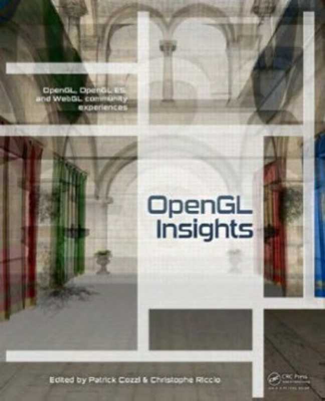 OpenGL Insights（Patrick Cozzi， Christophe Riccio）（A K PetersCRC Press 2012）