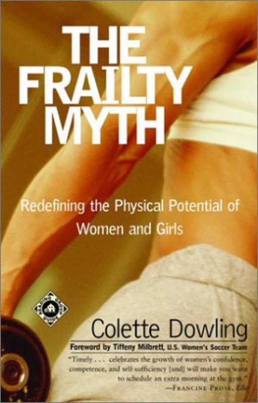 The Frailty Myth（Colette Dowling）（Random House 2001）