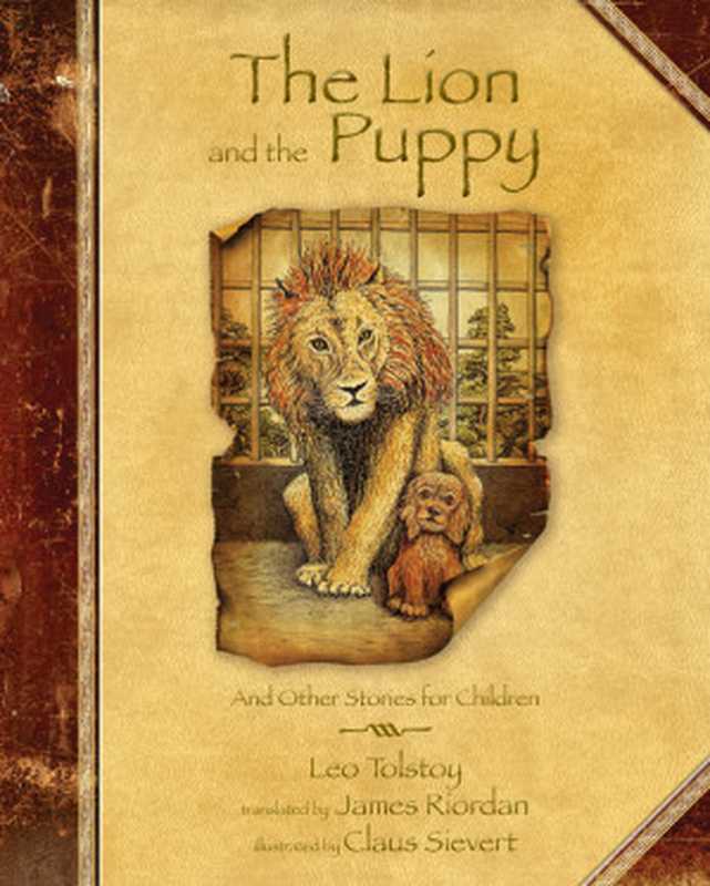 The Lion and the Puppy： And Other Stories for Children（Tolstoy Leo）（Skyhorse Publishing， Inc. 2011）