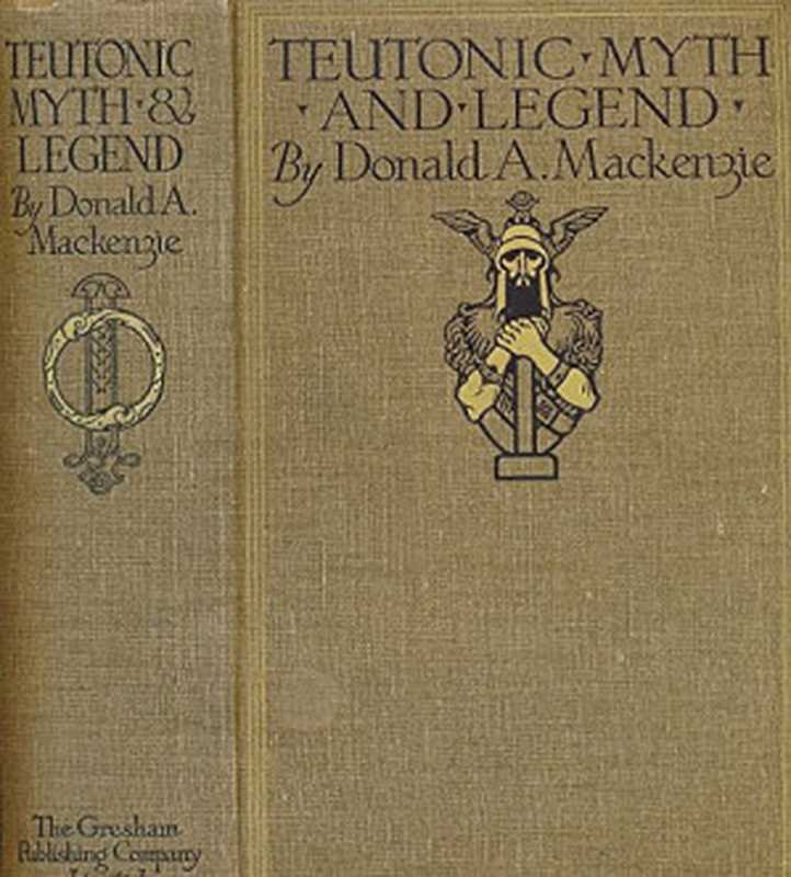 Teutonic Myth and Legend（Donald A. Mackenzie）（The Gresham Publishing Co. 1920）