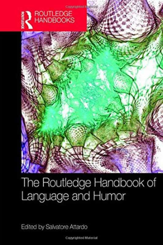 The Routledge Handbook of Language and Humor（Salvatore Attardo）（Routledge 2017）