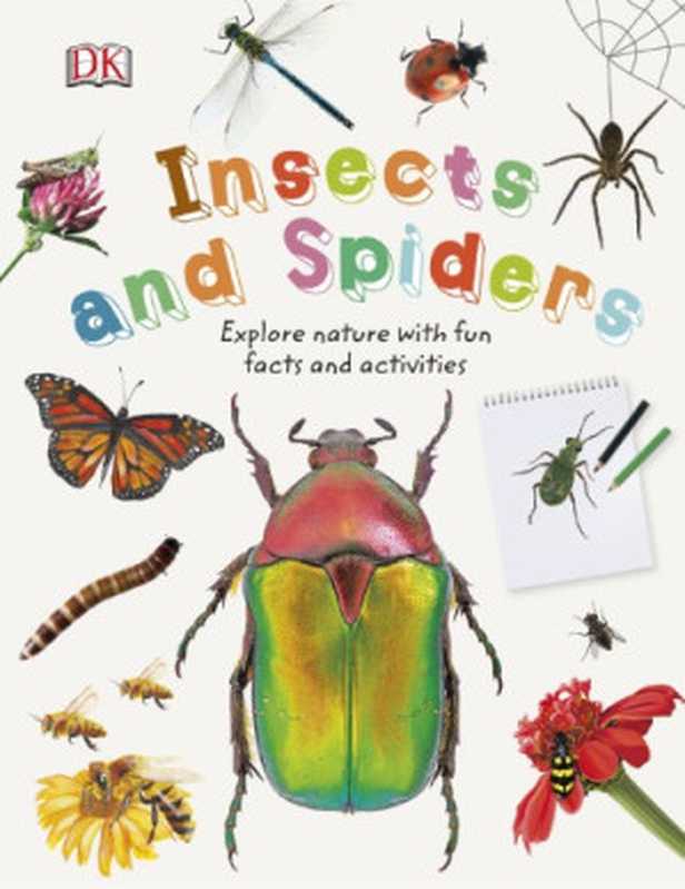 Insects and Spiders（Steve Parker）（DK， Dorling Kindersley 2019）