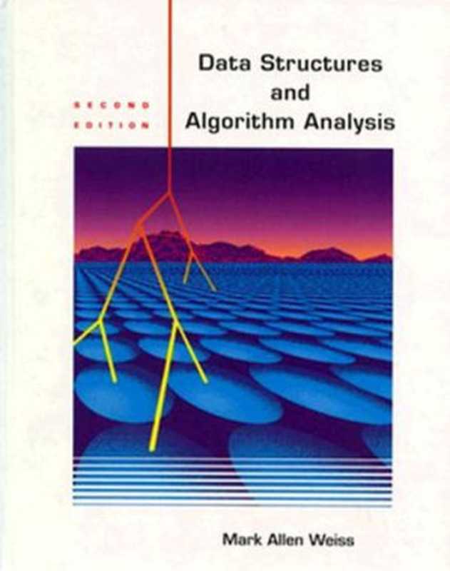 Data Structures and Algorithm Analysis in C（Mark Allen Weiss）（1994）