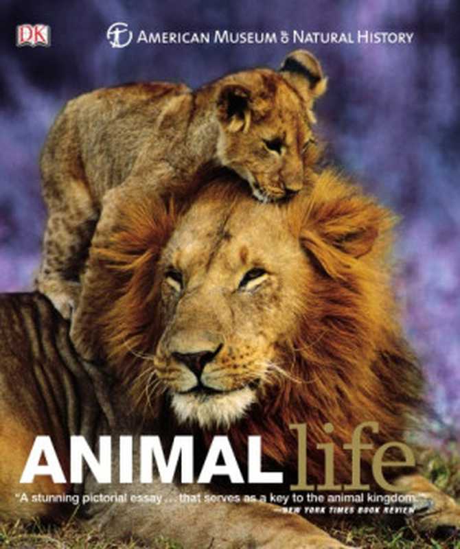 Animal Life ： Secrets of the Animal World Revealed（Charlotte Uhlenbroek）（DK Publishing 2011）