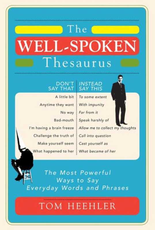 The Well-spoken Thesaurus（Tom Heehler）（Sourcebooks， Inc. 2013）