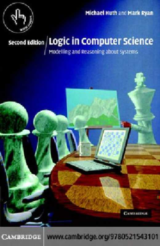 Logic in Computer Science（M. Huth， M. Ryan）（Cambridge 2004）