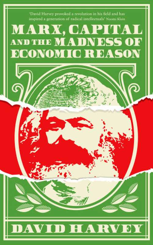 Marx， Capital and the Madness of Economic Reason（Harvey， David;）（Profile Books）