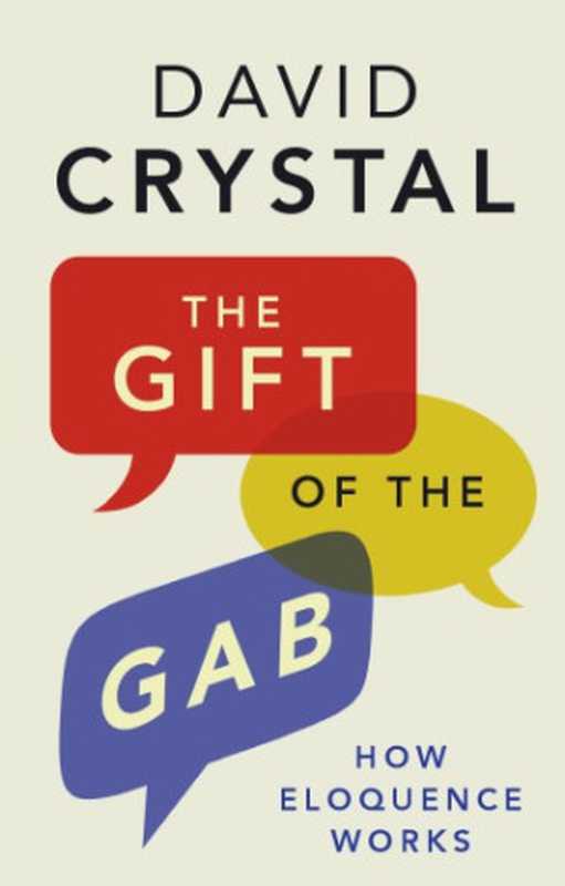 The Gift of the Gab（David Crystal）（Yale University Press 2016）