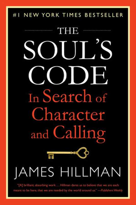 The Soul’s Code： In Search of Character and Calling（James Hillman）（Ballantine Books 2013）