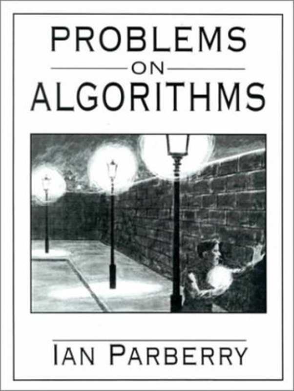 Problems on algorithms（Ian Parberry）（Prentice Hall 2002）