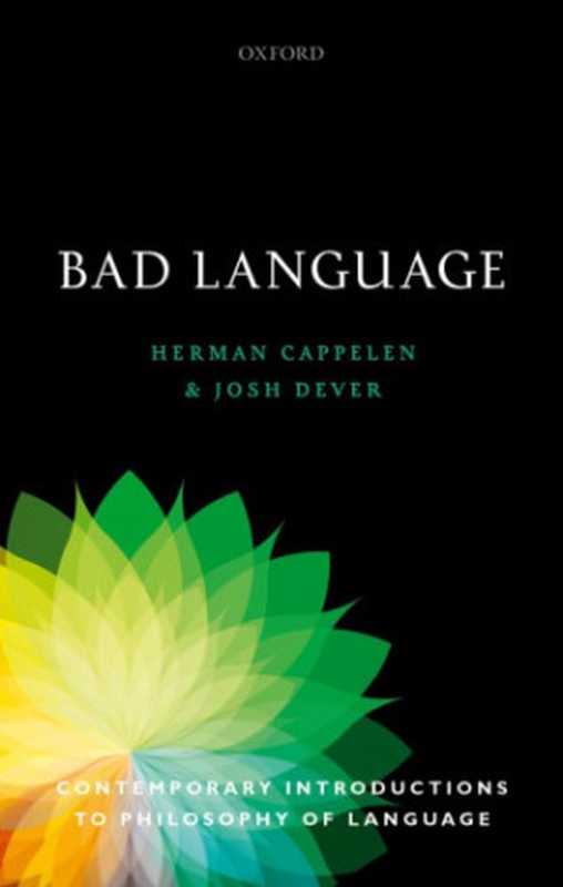 Bad language： contemporary introductions to philosophy of language（Cappelen， Herman;Dever， Josh）（Oxford University Press 2019）