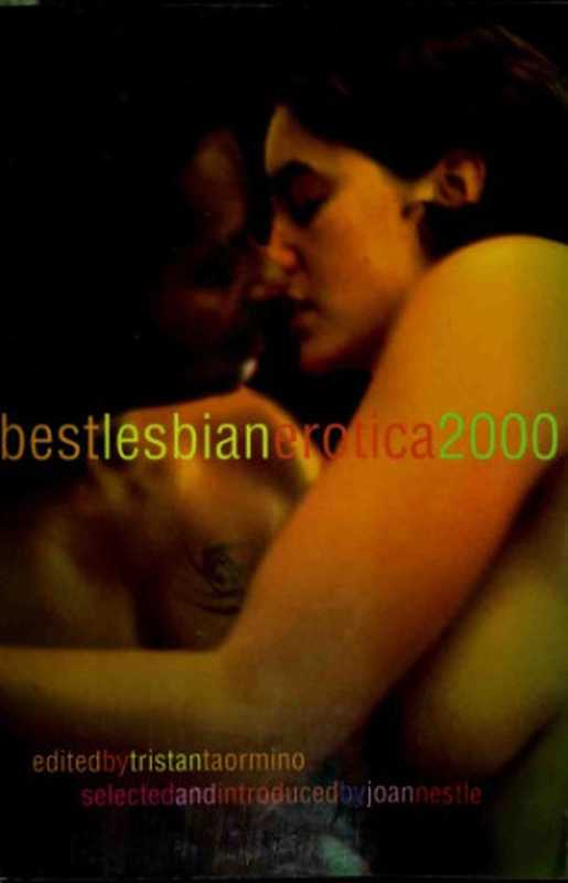 Best Lesbian Erotica 2000（Tristan Taormino; Joan Nestle）（Cleis Press 1999）