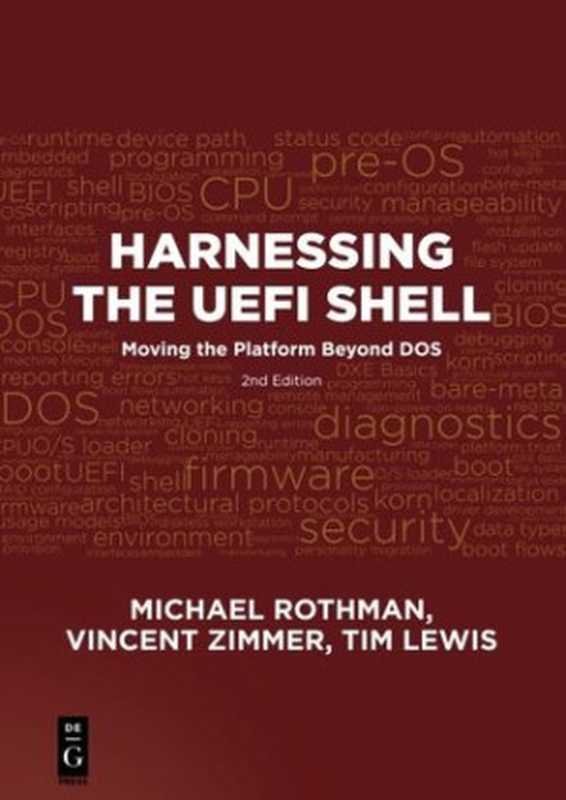 Harnessing the Uefi Shell： Moving the Platform Beyond Dos（Michael Rothman; Vincent Zimmer; Tim Lewis）（Deg Press 2017）