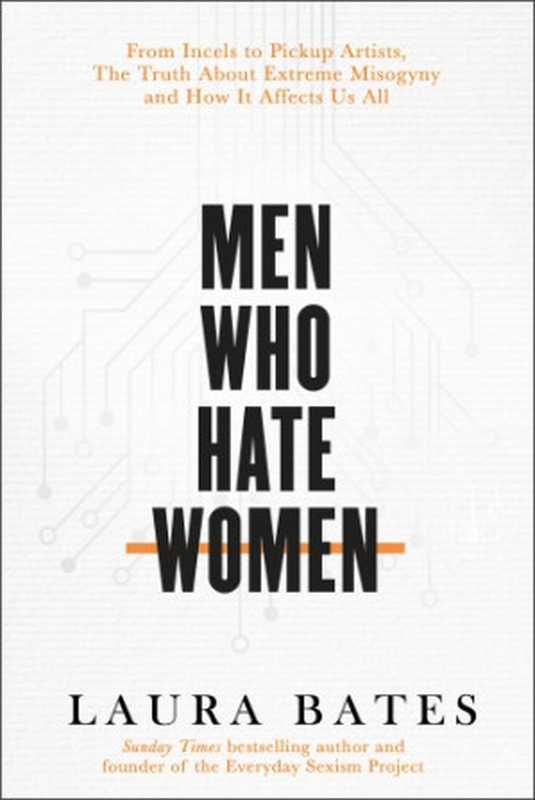 Men Who Hate Women（Laura Bates）（Simon and Schuster 2020）