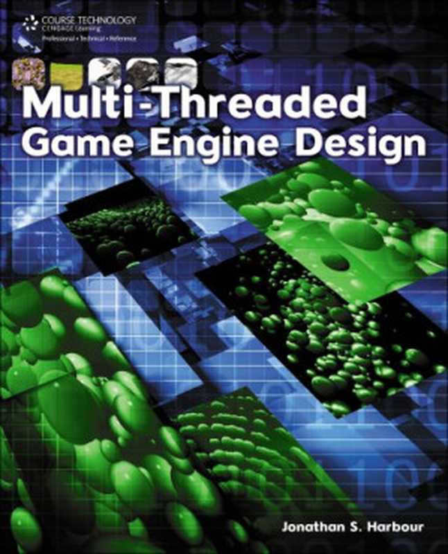 Multi-Threaded Game Engine Design（Jonathan S.(Jonathan S. Harbour) Harbour）（Course Technology PTR 2010）