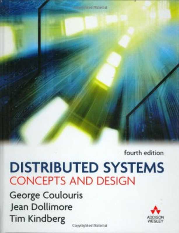 Distributed Systems： Concepts and Design (4th Edition)（Jean Dollimore， Tim Kindberg， George Coulouris）（Addison Wesley 2005）