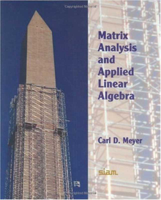 Matrix Analysis and Applied Linear Algebra & Solutions Manual（Carl D. Meyer）（SIAM [Society for Industrial and Applied Mathematics] 2001）