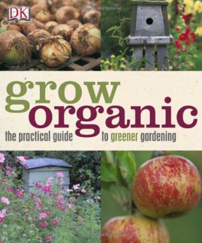 Grow Organic.（Anna Kruger）（Independely Published 2008）