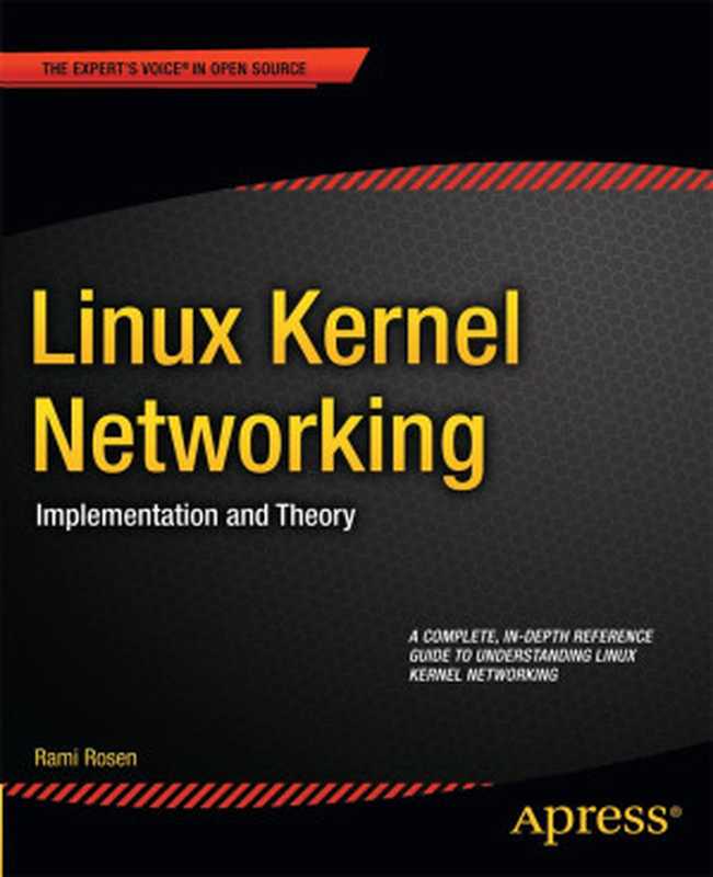 Linux kernel networking： implementation and theory（Rami Rosen）（Apress 2014）