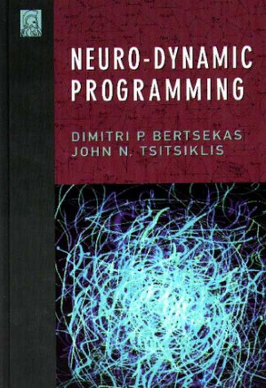 Neuro-Dynamic Programming（Dimitri P. Bertsekas， John N. Tsitsiklis）（Athena Scientific 1996）