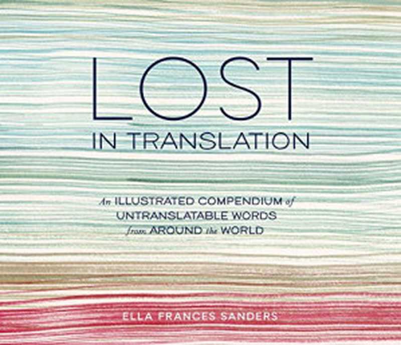 Lost in Translation（Ella Frances Sanders）（National Geographic Books 2014）