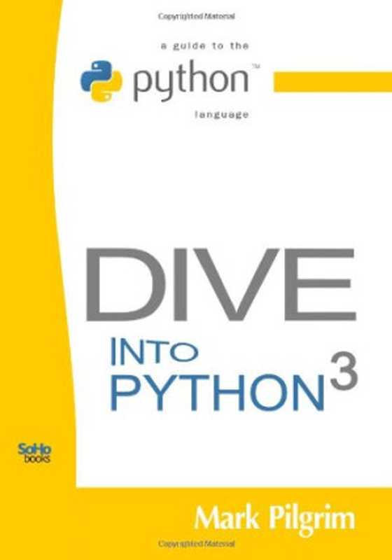 Dive Into Python 3（Mark Pilgrim）（CreateSpace 2010）