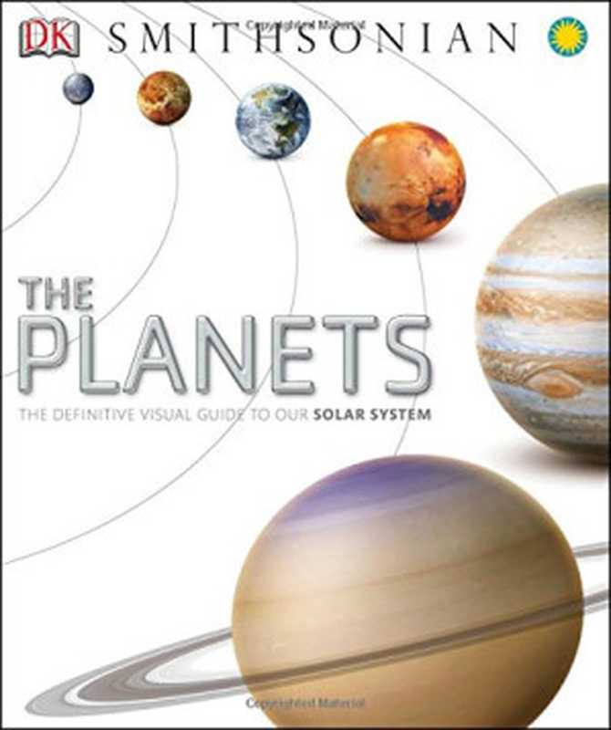 The Planets - The Definive Visual Guide to our Solar System [DK SMITHSONIAN]（DK (collective)）（National Geographic Books 2014）