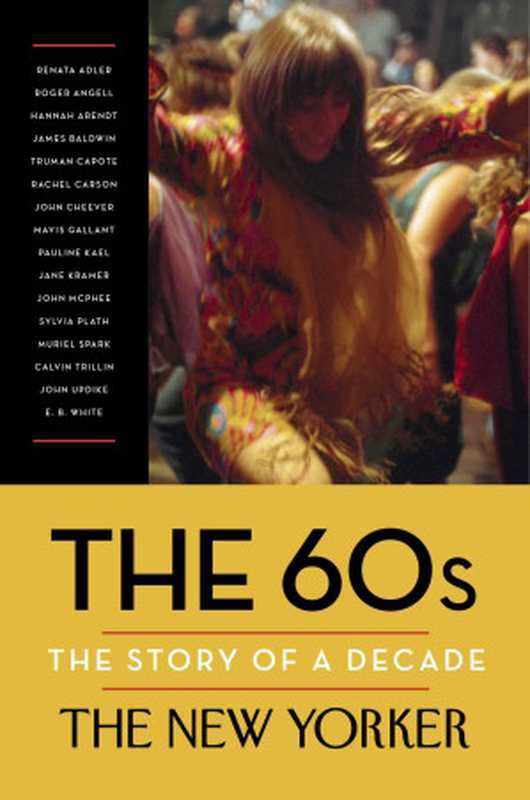 The 60s（The New Yorker Magazine）（Random House Publishing Group 2016）