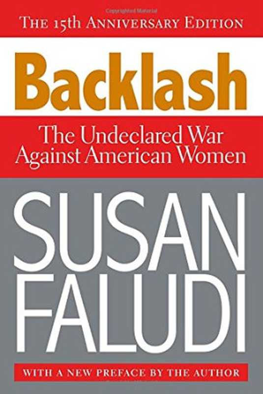 Backlash： The Undeclared War Against American Women（Susan Faludi）（Crown 2006）