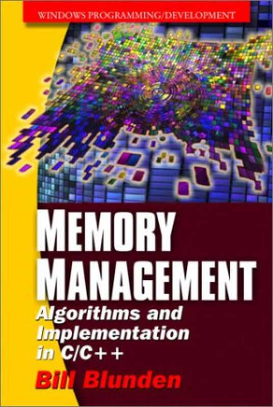 Memory management： Algorithms and implementation in C C++（Bill Blunden）（Jones & Bartlett Publishers 2002）