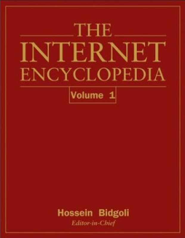 The Internet Encyclopedia， Volume-1（Hossein Bidgoli）（Wiley 2003）