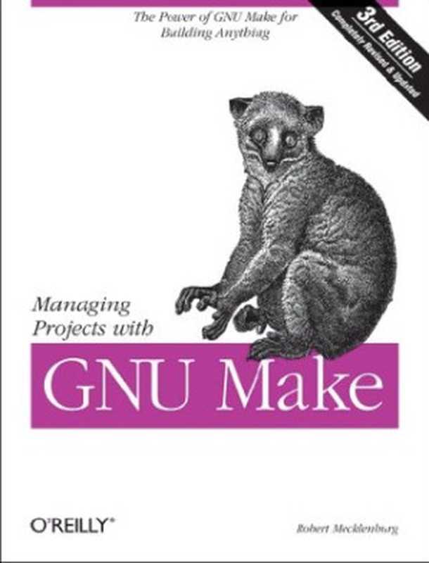 Managing Projects with GNU Make（Robert Mecklenburg）（O