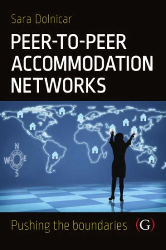 Peer to Peer Accommodation Networks ： An Examination（Sara Dolnicar）（Goodfellow Publishers 2017）