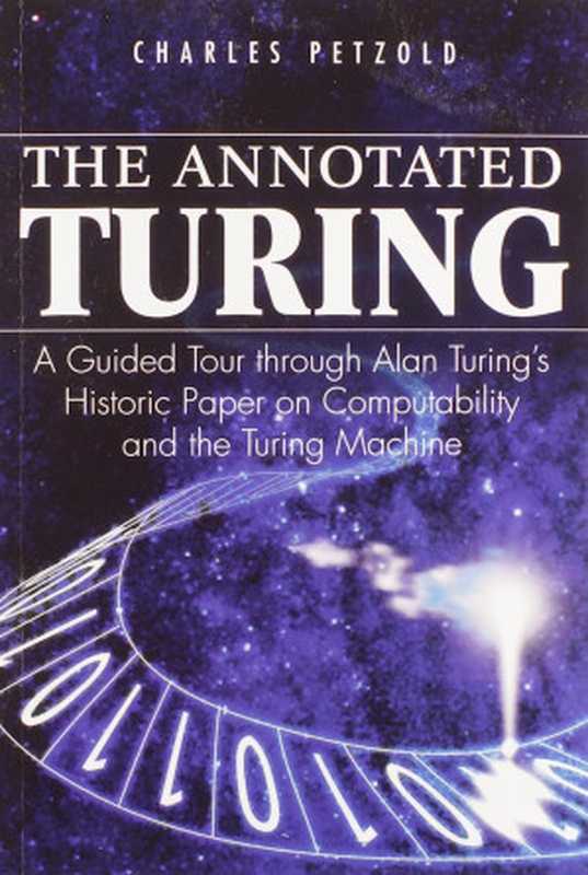 The Annotated Turing（Charles Petzold）（John Wiley & Sons 2008）