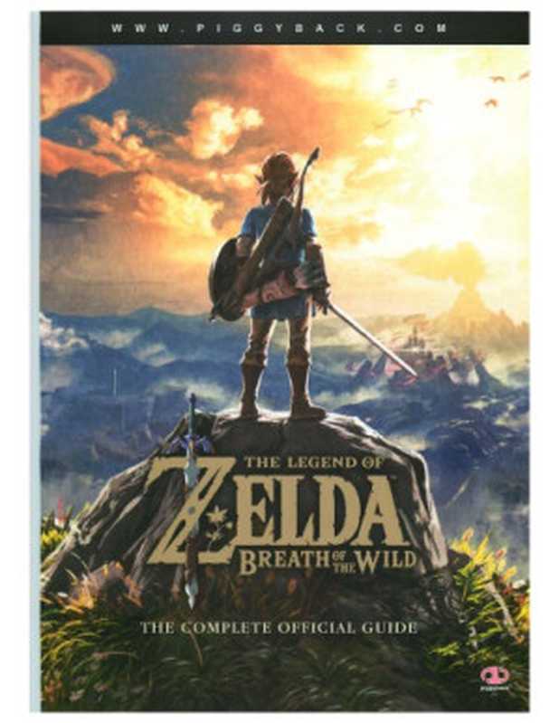 The Legend of Zelda Breath of the Wild： The complete official guide（VVAA）