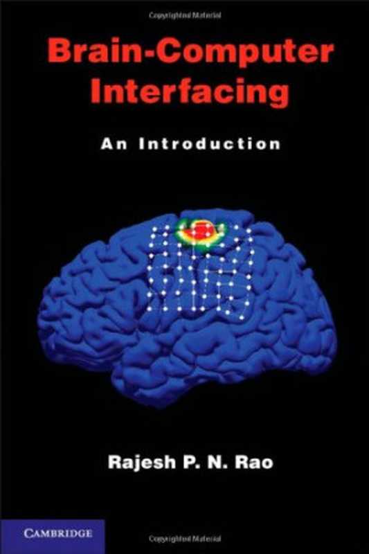 Brain-Computer Interfacing： An Introduction（Rajesh P. N. Rao）（Cambridge University Press 2013）