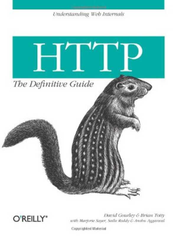 HTTP： The Definitive Guide（David Gourley， Brian Totty， Marjorie Sayer， Sailu Reddy， Anshu Aggarwal）（O