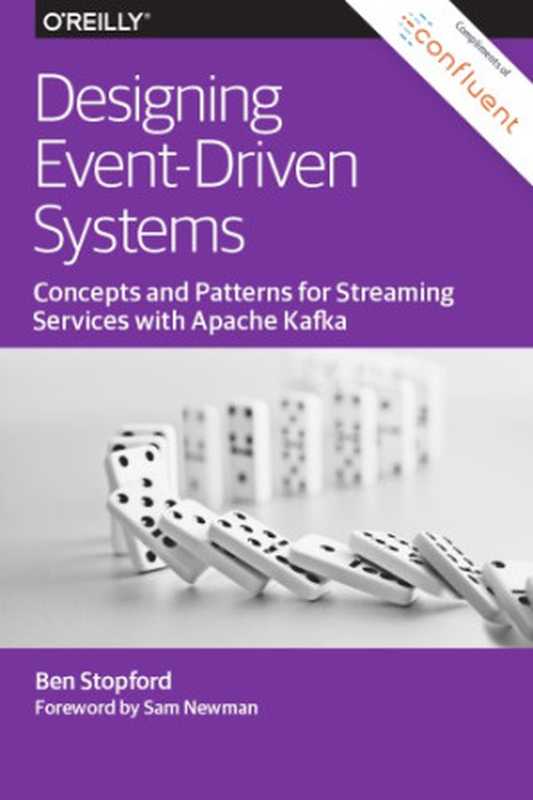 Designing Event-Driven Systems： Concepts and Patterns for Streaming Services with Apache Kafka（Ben Stopford）（2018）