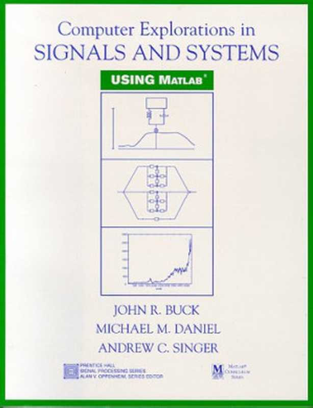 Computer Explorations in Signals and Systems Using MATLAB（John R. Buck， Michael M. Daniel， Andrew C. Singer）（Prentice Hall 1997）