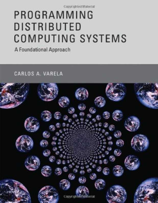 Programming distributed computing systems： a foundational approach（Varela C.A.）（MIT 2013）