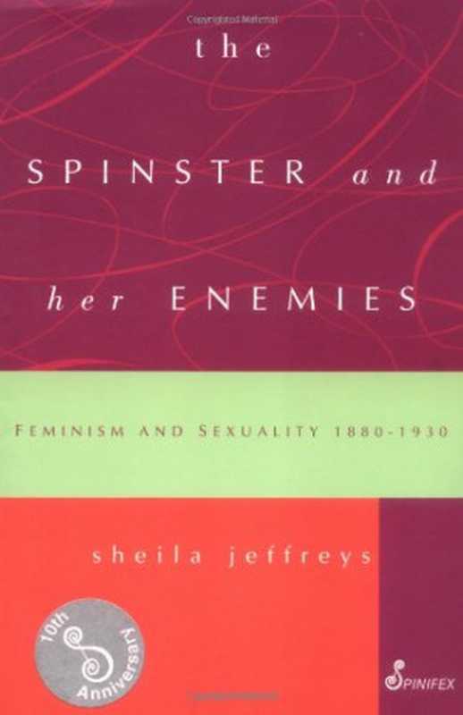 The Spinster and Her Enemies（Sheila Jeffreys）（Taylor & Francis 1985）