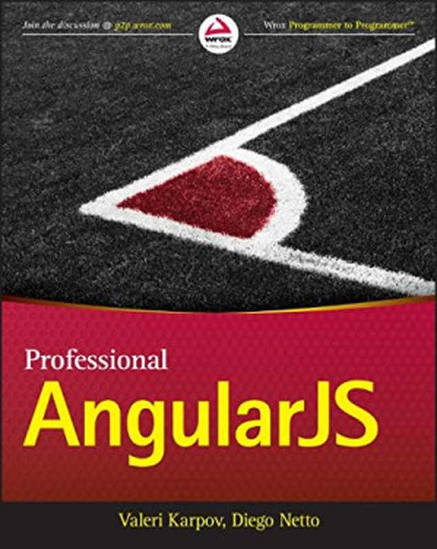 Professional AngularJS（Valeri Karpov， Diego Netto）（Wrox 2015）