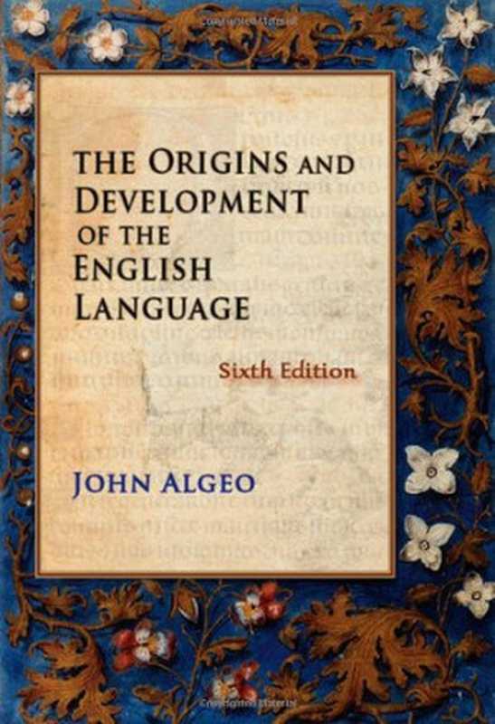 The Origins and Development of the English Language（John Algeo）（Cengage Learning 2009）