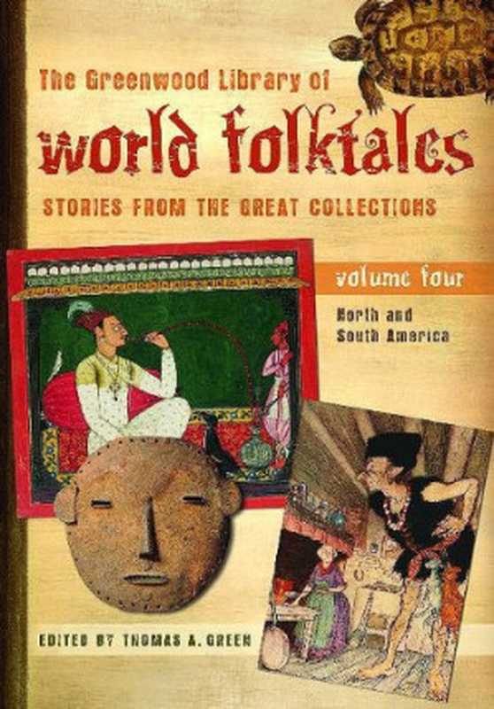 The Greenwood Library of World Folktales： North and South America（Thomas A. Green）（Greenwood 2008）