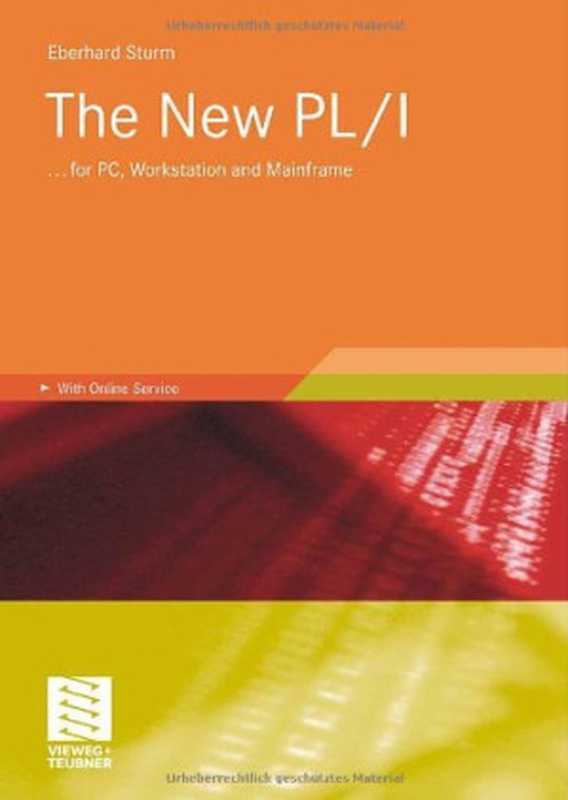 The new PL I： ... for PC， workstation and mainframe（Eberhard Sturm）（Vieweg and Teubner 2008）