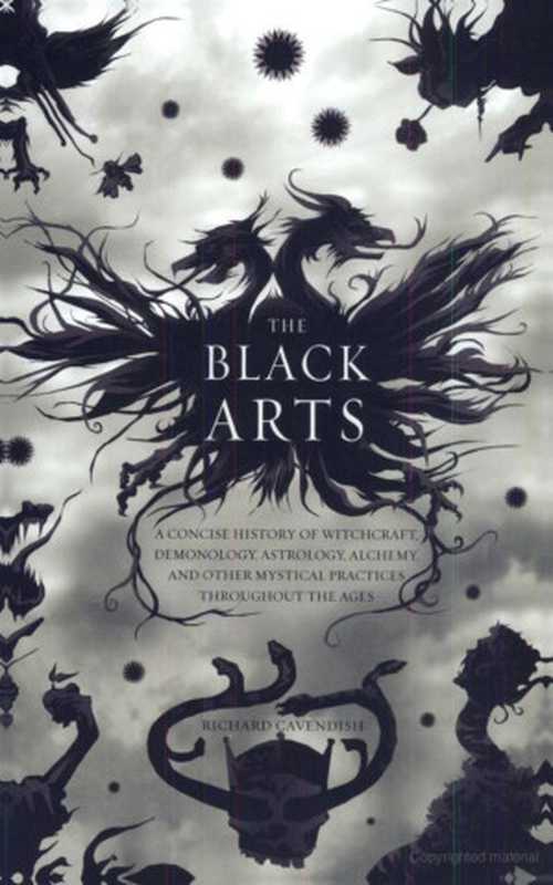 The Black Arts， A Concise History of Witchcraft， Demonology， Astrology， and Other Mystical Practices [INCOMPLETE]（Richard Cavendish）（Perigee (Penguin Group) USA 1983）