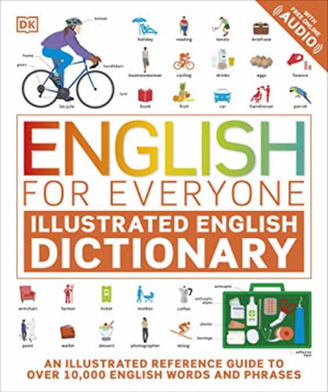 English for Everyone Illustrated English Dictionary with Free Online Audio (English for Everyone) (DORLING KINDERSLEY LTD