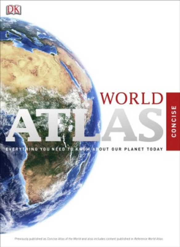 Concise World Atlas（coll.）（DK， Dorling Kindersley 2013）