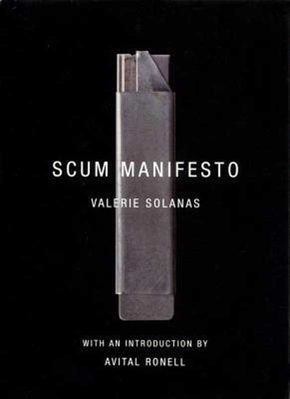 SCUM Manifesto（Valerie Solanas; Avital Ronell）（Verso 2004）