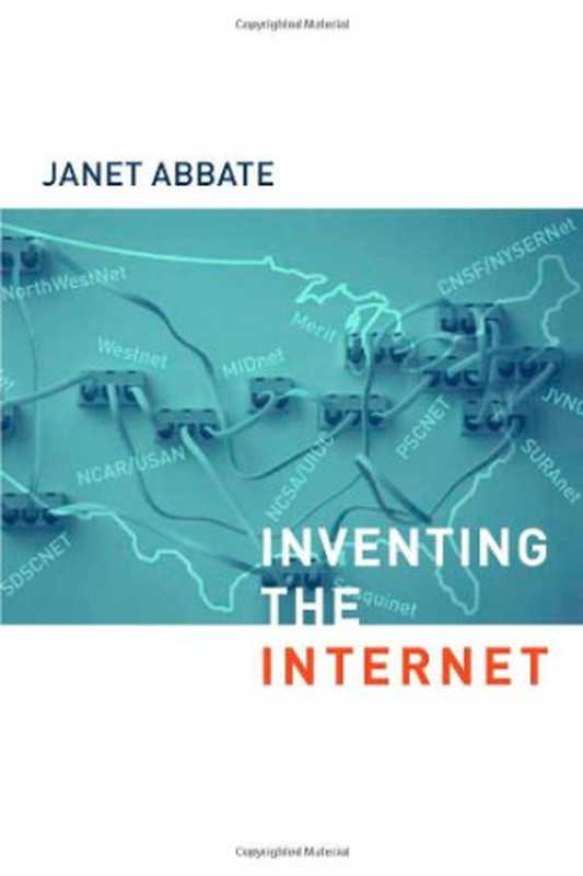 Inventing the Internet（Janet Abbate）（The MIT Press 1999）